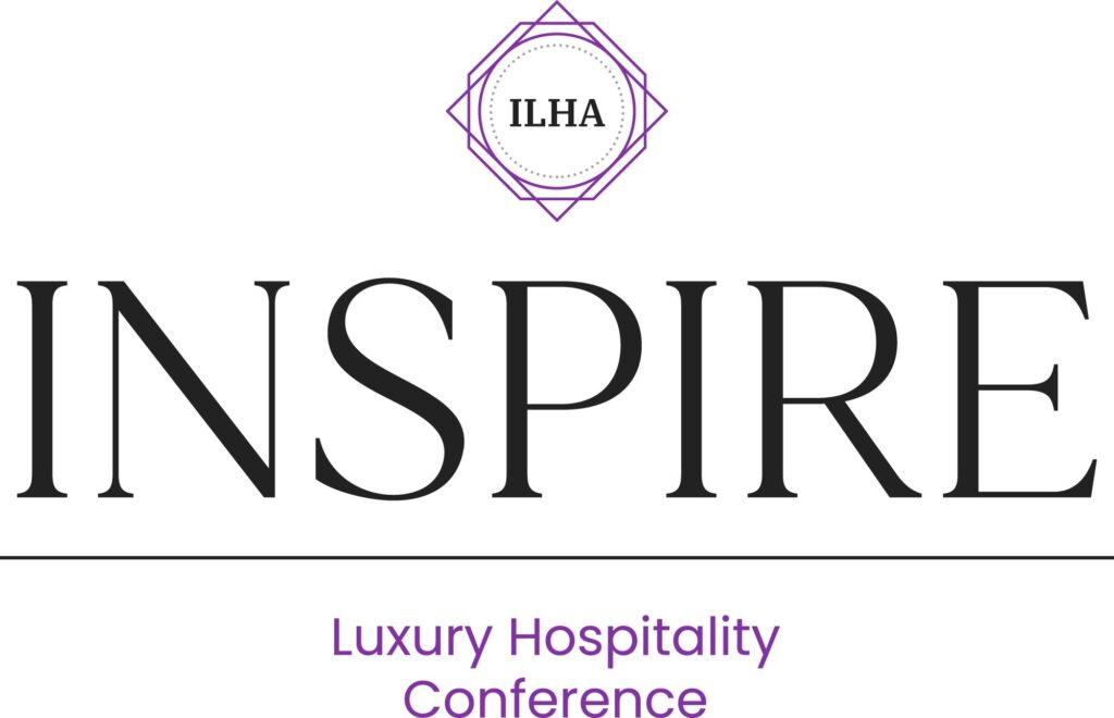 ILHA INSPIRE Conference, where luxury hospitality leaders meet